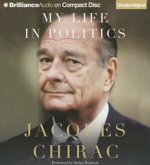 My Life in Politics by Jacques Chirac
