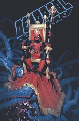 King Deadpool Vol. 1: Hail to the King by Kelly Thompson, Chris Bachalo