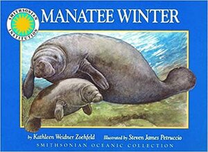 Manatee Winter - a Smithsonian Oceanic Collection Book by Kathleen Weidner Zoehfeld