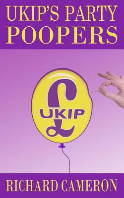 UKIP's Party Poopers by Richard Cameron