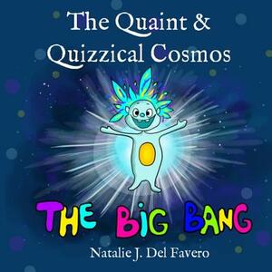 The Big Bang by Natalie J. Del Favero