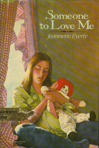 Someone to Love Me by Jeannette Eyerly