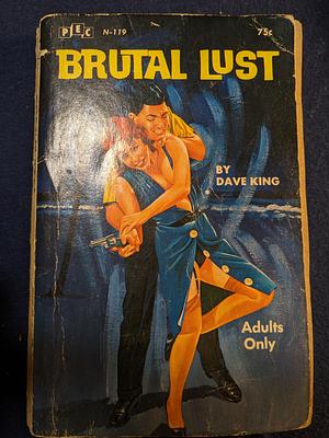 Brutal Lust  by Dave King