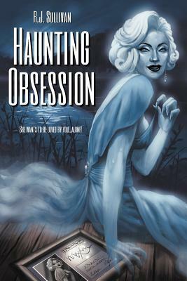 Haunting Obsession by R. J. Sullivan