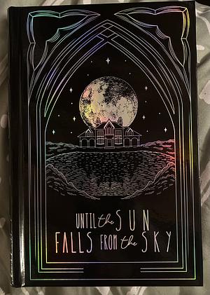 Until the Sun Falls from the Sky by Kristen Ashley