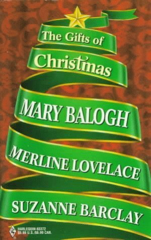 The Gifts of Christmas by Suzanne Barclay, Mary Balogh, Merline Lovelace