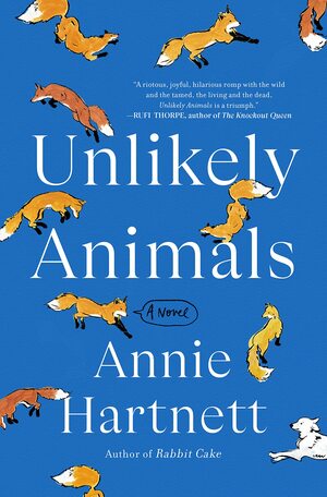 Unlikely Animals by Annie Hartnett