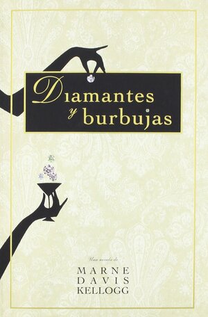 Diamantes Y Burbujas/Brilliant by Marne Davis Kellogg