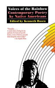 Voices of the Rainbow: Contemporary Poetry by Native Americans by 