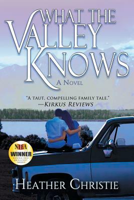 What the Valley Knows by Heather Christie