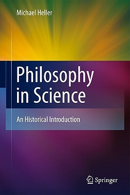 Philosophy in Science: An Historical Introduction by Michael Heller