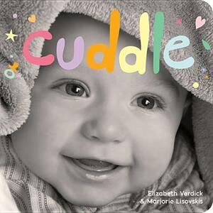 Cuddle: A Board Book about Snuggling by Marjorie Lisovskis, Elizabeth Verdick