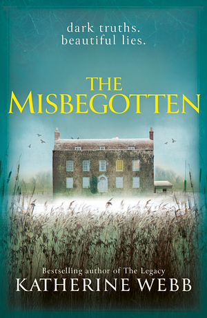 The Misbegotten by Katherine Webb