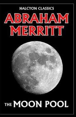 The Moon Pool Annotated by A. Merritt
