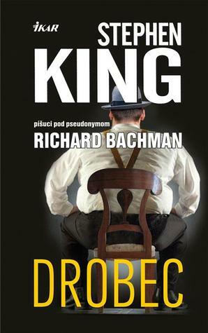 Drobec by Stephen King, Richard Bachman, Alojz Keníž