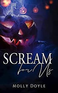 Scream For Us by Molly Doyle