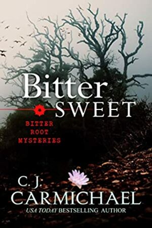 Bittersweet by C.J. Carmichael