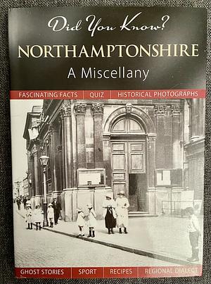 Northamptonshire: A Miscellany by Francis Frith