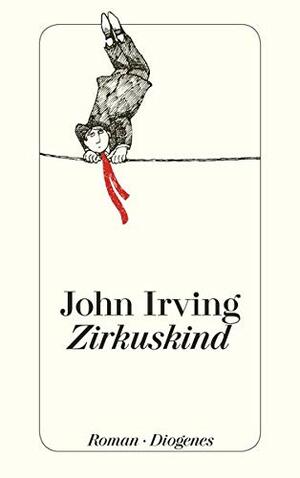 Zirkuskind by John Irving