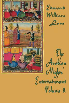 The Arabian Nights' Entertainment Volume 8. by 