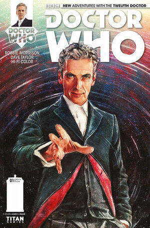 Doctor Who: The Twelfth Doctor #1 by Robbie Morrison, Dave Taylor