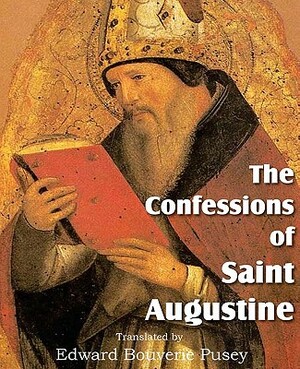 The Confessions of Saint Augustine by Saint Augustine