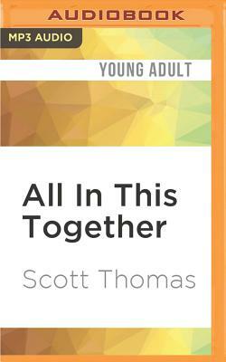 All in This Together: The Unofficial Story of High School Musical by Scott Thomas