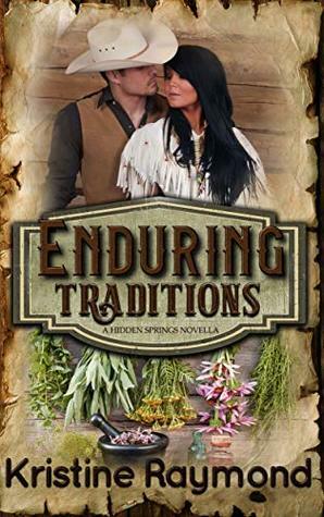 Enduring Traditions (Hidden Springs Book 9) by Kristine Raymond