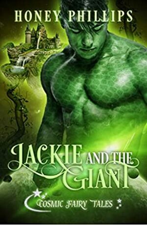 Jackie and the Giant: Cosmic Fairy Tales by Honey Phillips