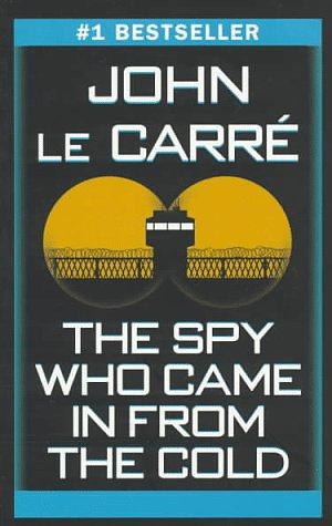 The Spy Who Came in from the Cold by John le Carré