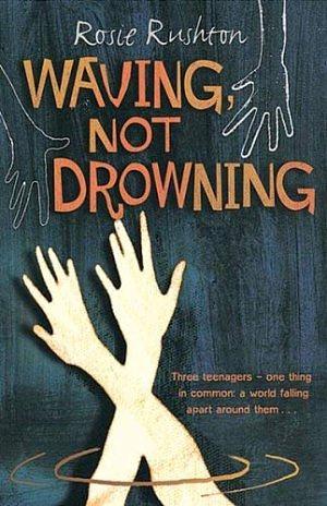 Waving Not Drowning by Rosie Rushton