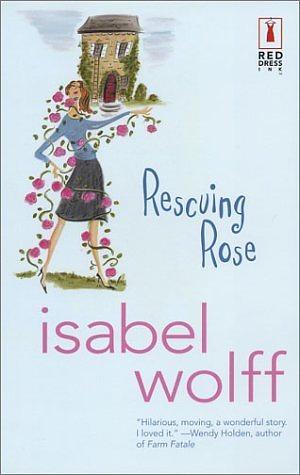 Rescuing Rose by Isabel Wolff