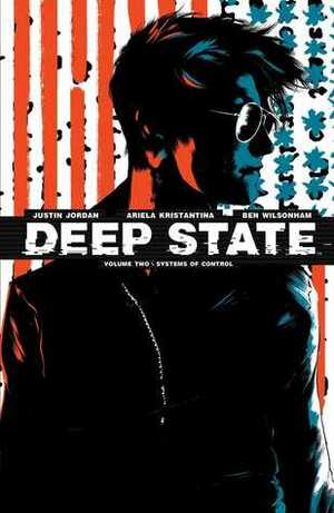 Deep State, Vol. 2 by Justin Jordan, Ben Wilsonham, Ariela Kristantina