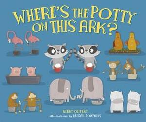 Where's the Potty on This Ark? by Kerry M. Olitzky, Abi Tompkins