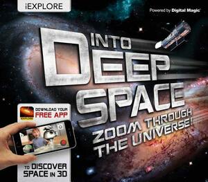 Into Deep Space: Zoom Through the Universe! by Paul Virr