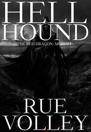 Hellhound Handbook by Rue Volley