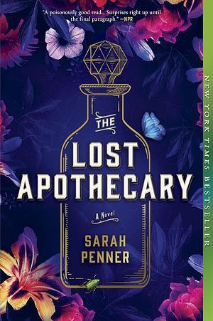 The Lost Apothecary: A Novel by Sarah Penner