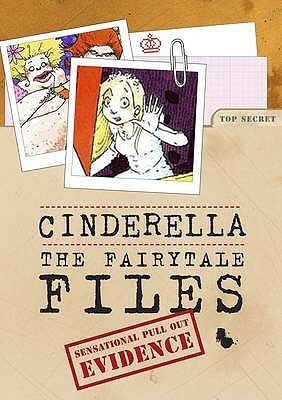 Cinderella: The Fairytale Files by Ross Collins, Alan Durant