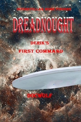 Dreadnought: Derik's first command by Wolfgang W. Ausserbauer