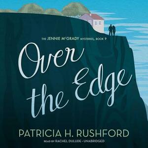 Over the Edge by Patricia H. Rushford