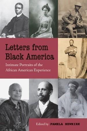 Letters from Black America: Intimate Portraits of the African American Experience by Pamela Newkirk, Pamela Newkirk