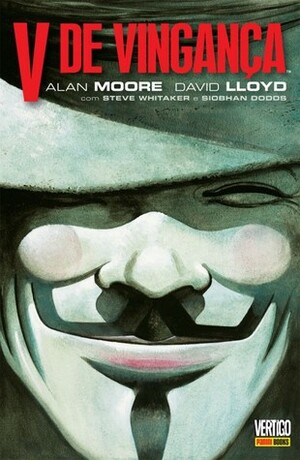 V de Vingança by Helcio de Carvalho, Alan Moore, Steve Whitaker, David Lloyd, Siobhan Dodds, Levi Andrade