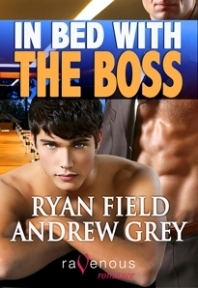 In Bed With The Boss by Ryan Field, Andrew Grey