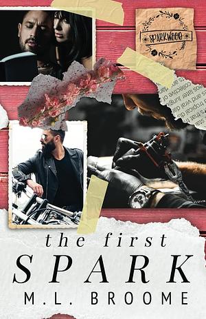 The First Spark by M.L. Broome