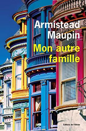 Mon autre famille by Armistead Maupin