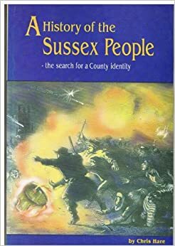 A History of the Sussex People by Chris Hare