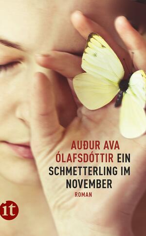 Ein Schmetterling im November by Auður Ava Ólafsdóttir