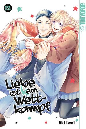 Liebe ist (k)ein Wettkampf, Band 12 by Aki Iwai