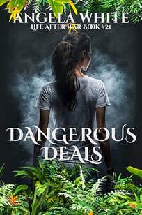 Dangerous Deals (Life After War Book 21) by Angela White
