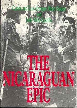 The Nicaraguan Epic by Julio Valle Castillo, Luis Enrique Mejia Godoy, Carlos Mejía Godoy